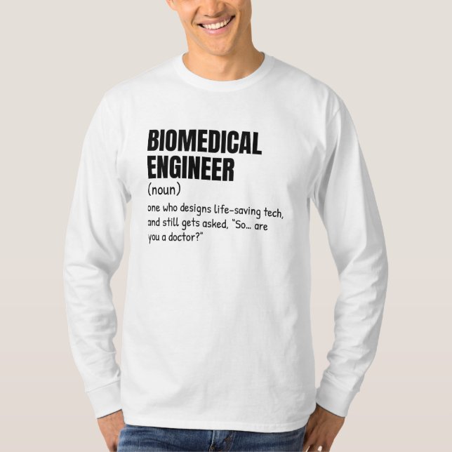 Biomedical Design Engineer Funny Definition T-Shirt (Front)