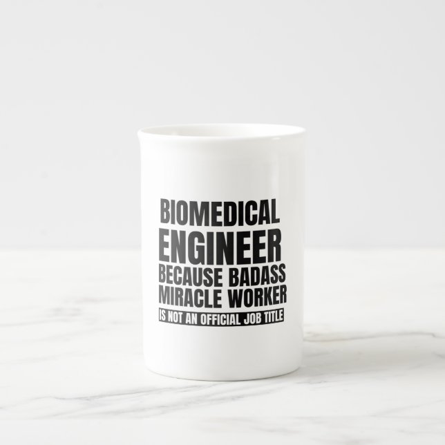 Biomedical engineer because badass miracle worker bone china mug (Front)