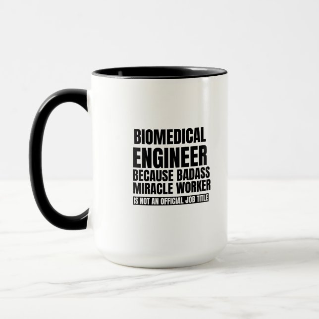 Biomedical engineer because badass miracle worker mug (Left)