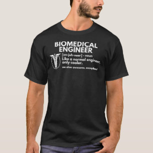 Biomedical Engineer Definition Funny Engineering G T-Shirt