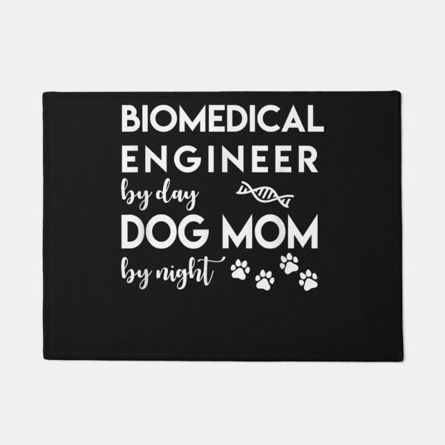 Biomedical Engineer Dog Mom Dog Lover Bio Engineer Doormat (Front)