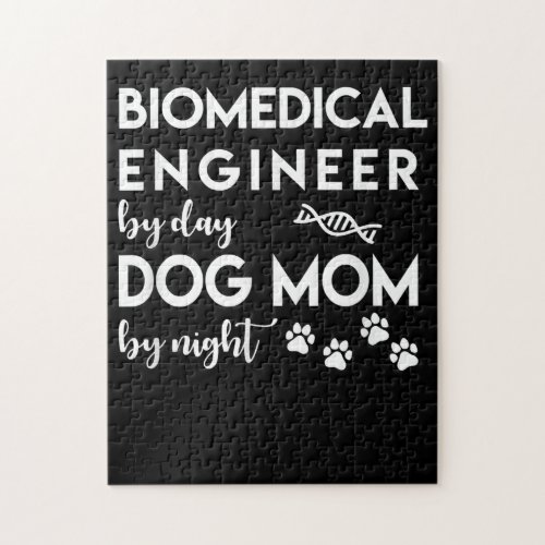 Biomedical Engineer Dog Mom Dog Lover Bio Engineer Jigsaw Puzzle