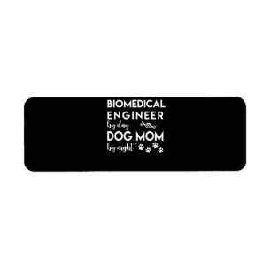 Biomedical Engineer Dog Mom Dog Lover Bio Engineer Label