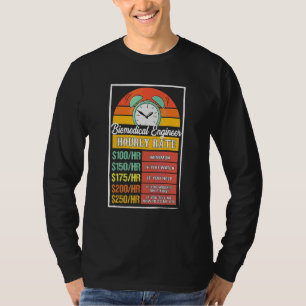 Biomedical Engineer Hourly Rate Gag T-Shirt