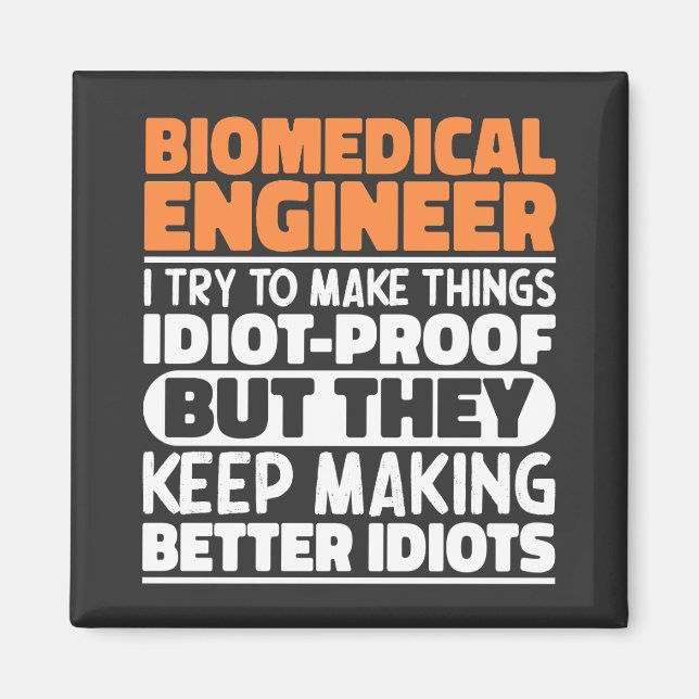 Biomedical Engineer I Try To Make Things Funny  Magnet (Front)