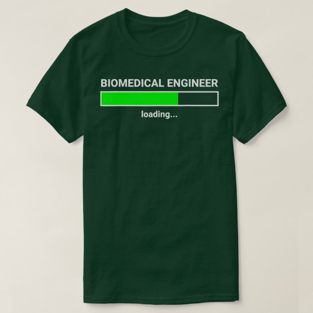 Biomedical Engineer Loading College Major Gift  T-Shirt (Design Front)