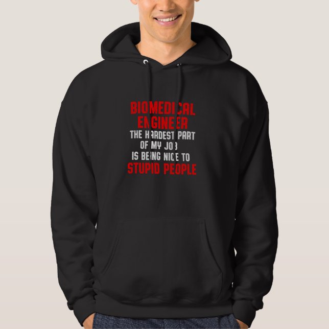Biomedical Engineer Part Funny Engineering Hoodie (Front)