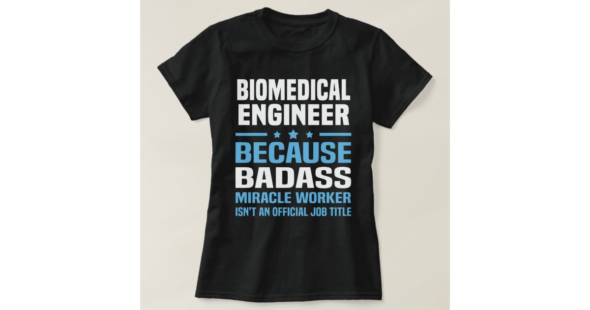 biomedical engineer shirt