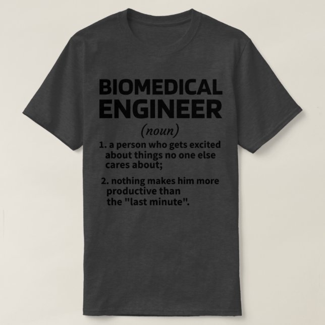 Biomedical Engineering Gifts Biomedical Engineer  T-Shirt (Design Front)