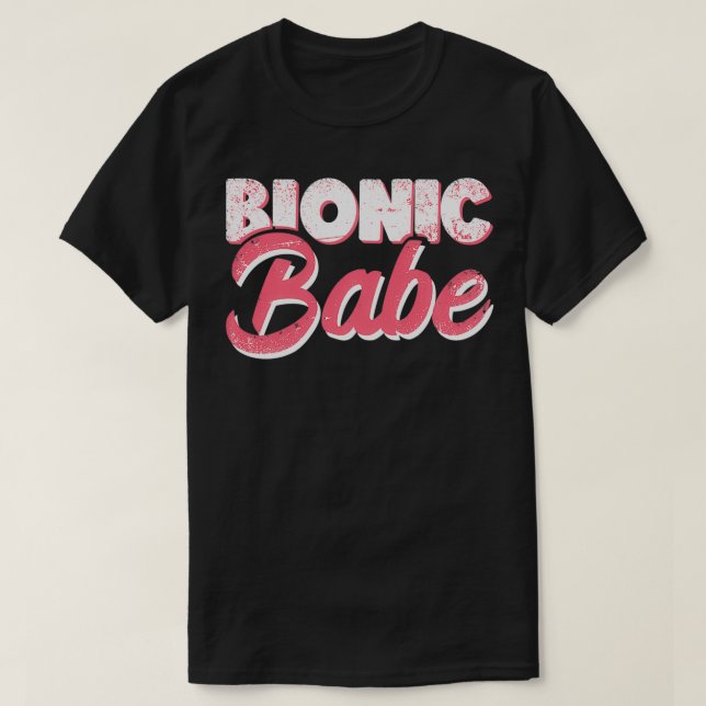 Bionic Babe Knee Hip Replacement Surgery Funny Bio T-Shirt (Design Front)
