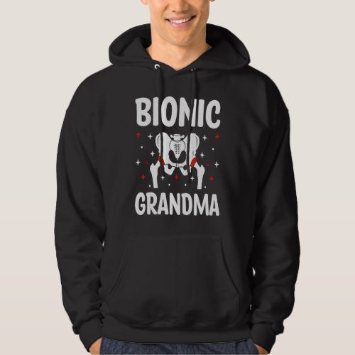 Bionic Grandma   Bionic Grandparents Hip Prosthesi Hoodie
