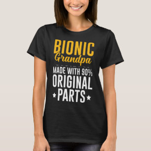 Bionic Grandpa Men Knee Hip Replacement 90 Origina T-Shirt