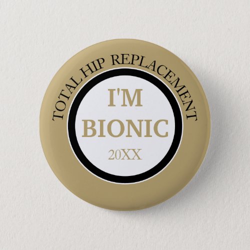 Bionic  HIP replacement button