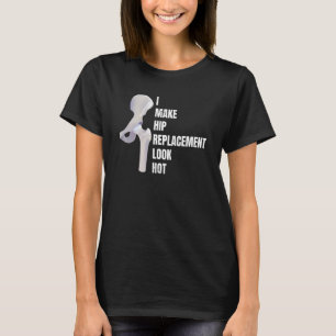 Bionic Hip Replacement Surgery Recovery Broken Bon T-Shirt
