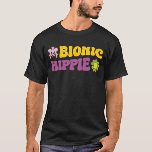 Bionic Hippie Hip Replacement Joke Joint Surgery T-Shirt (Front)