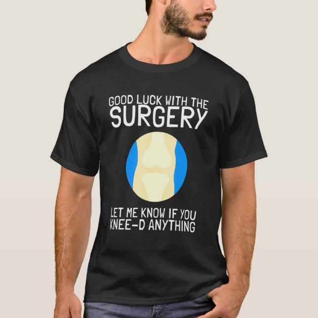 Bionic Knee Replacement Surgery Recovery 1 T-Shirt (Front)
