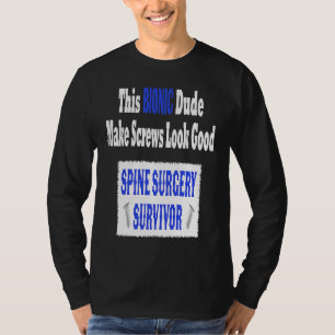 Bionic Spinal Stenosis Recovery Spine Surgery T-Shirt