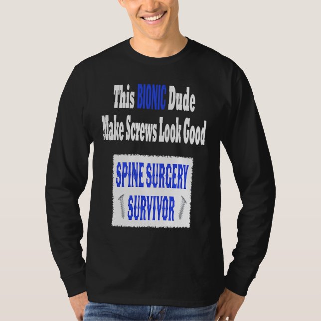 Bionic  Spinal Stenosis Recovery  Spine Surgery T-Shirt (Front)