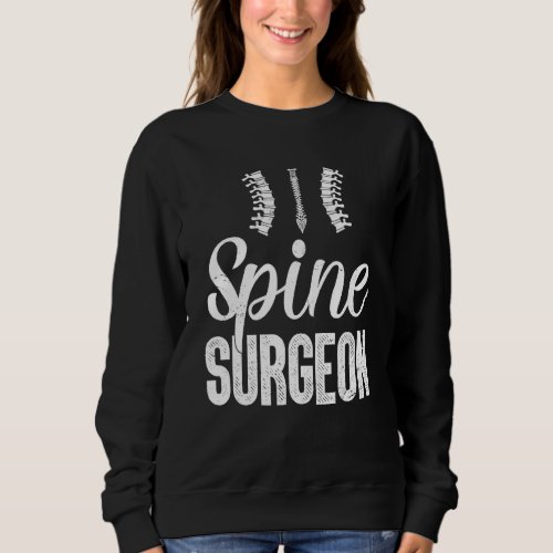 Bionic Spine Club   Spine Surgery Lumbar Recovery  Sweatshirt