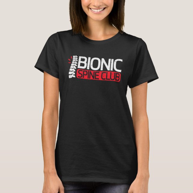 Bionic Spine Fusion Club Post Back Spinal Surgery  T-Shirt (Front)