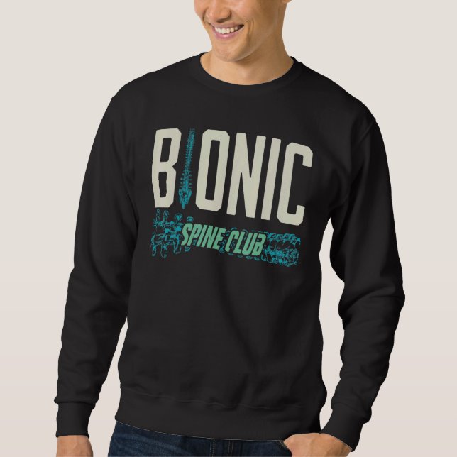 Bionic Spine Surgery Lumbar Spinal Fusion Back Rec Sweatshirt (Front)