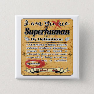 Bionic Superhuman by Definition Button