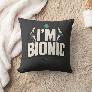 Bionic Surgery Humor I'm Bionic Patient Shirt Throw Pillow