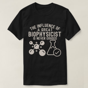 Biophysics Major4, Biophysicist Birthday T-Shirt