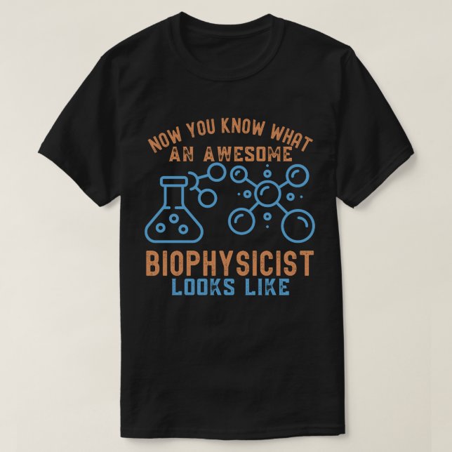 Biophysics Major8, Biophysicist Birthday T-Shirt (Design Front)