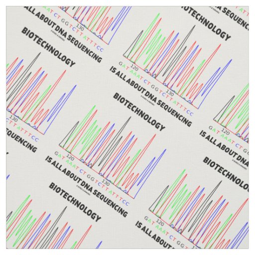 Biotechnology Is All About DNA Sequencing Fabric