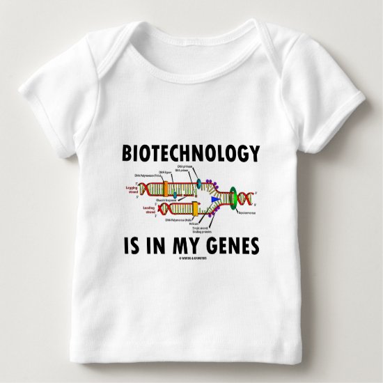 Biotechnology Is In My Genes (DNA Replication) Baby T-Shirt