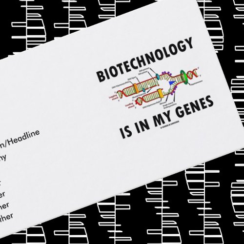 Biotechnology Is In My Genes (DNA Replication) Business Cards