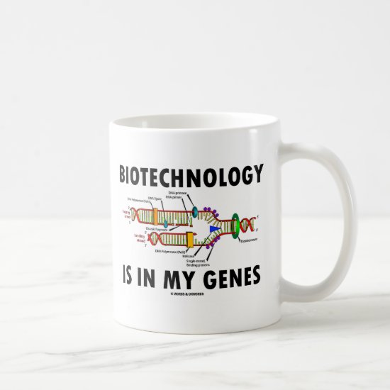 Biotechnology Is In My Genes (DNA Replication) Coffee Mug