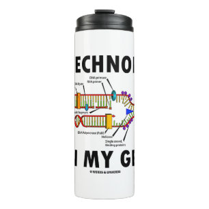 Biotechnology Is In My Genes DNA Replication Humor Thermal Tumbler