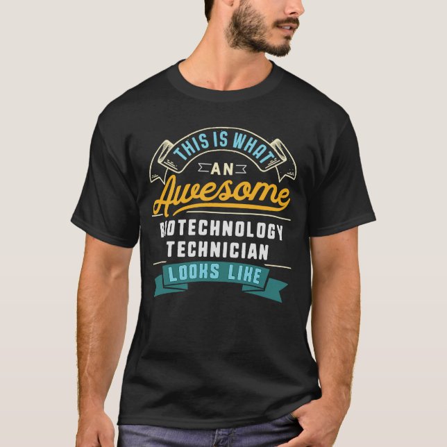 Biotechnology Technician  Awesome Job Occupation T-Shirt (Front)