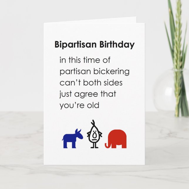 Bipartisan Birthday, A Funny Happy Birthday Poem Card (Front)