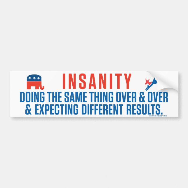 Bipartisan Insanity Bumper Sticker (Front)