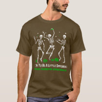 Bipolar Disorder Awareness Its Ok To Be A Little D T-Shirt