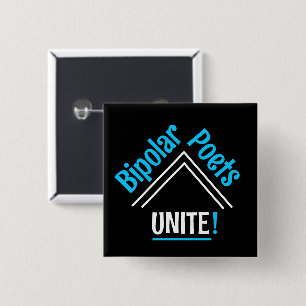 Bipolar Poets Unite! Button