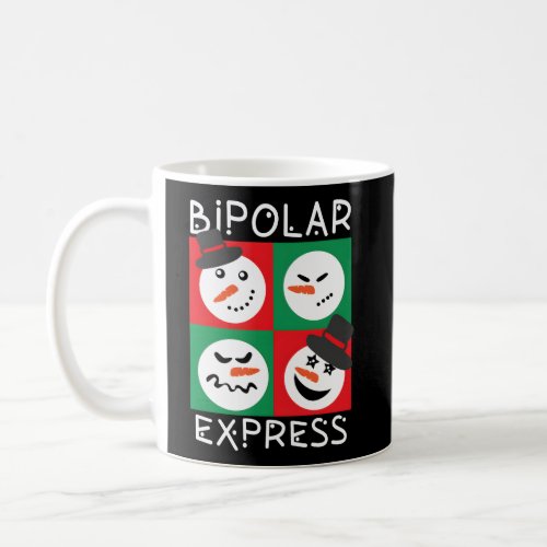 Bipolara Express Ugly Humorous Coffee Mug