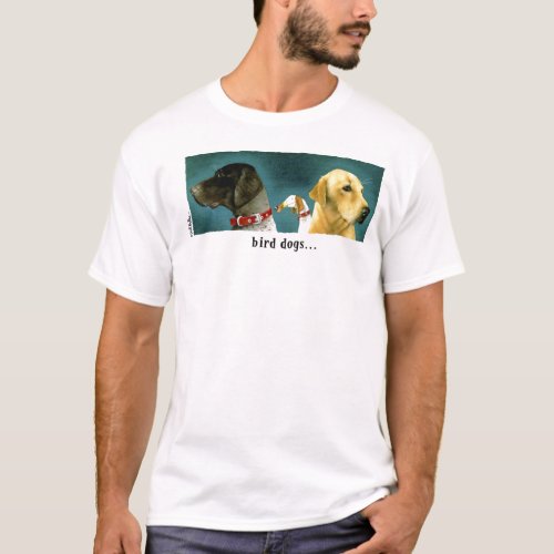 Bird Dogs T_Shirt