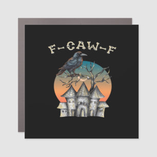 Bird F-Caw-F Funny Crow Raven Car Magnet