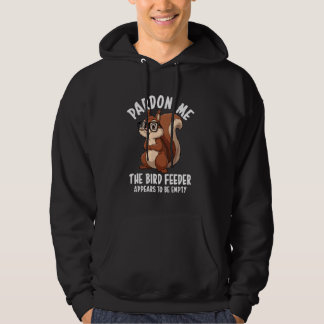 Bird Feeder - Pardon Me The Bird Feeder Appears to Hoodie