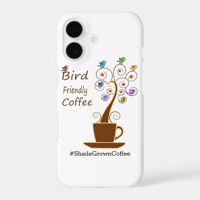 Bird Friendly Coffee Iphone Case (Back)