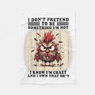 Bird I Dont Pretend To Be Soing Im Not I Know Im Fleece Blanket