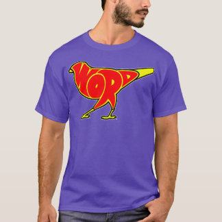 Bird is the Word 1 T-Shirt