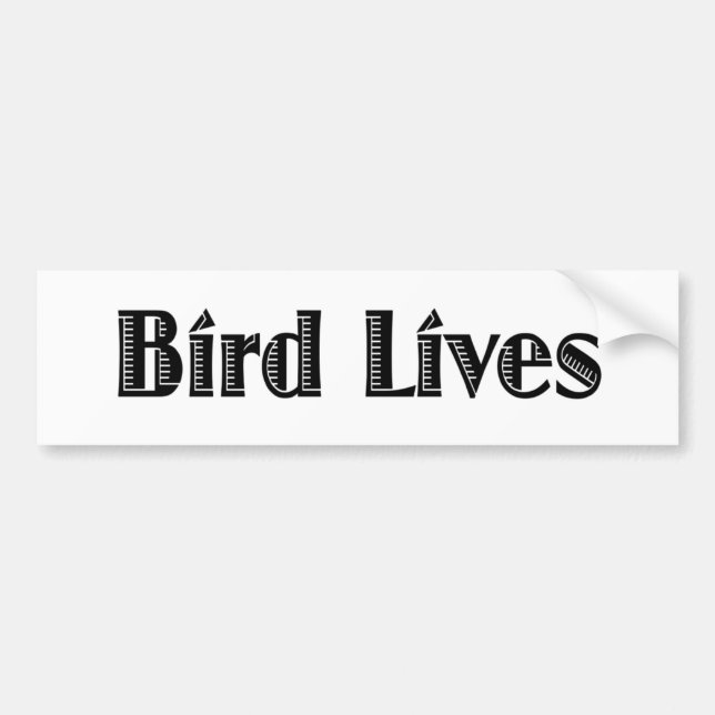 Bird Lives Bumper Sticker (Front)