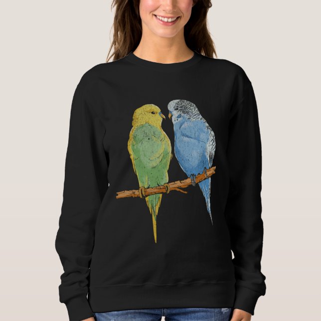 Bird Lover Parakeet Lovers sweet birding, cool ret Sweatshirt (Front)