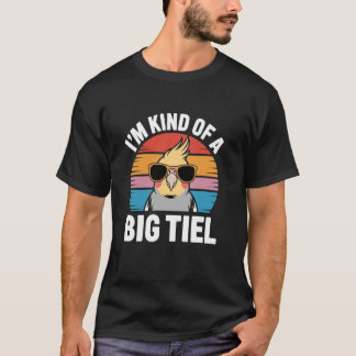 Bird Lovers Funny Cockatiel Outfit - I'm Kind Of A T-Shirt