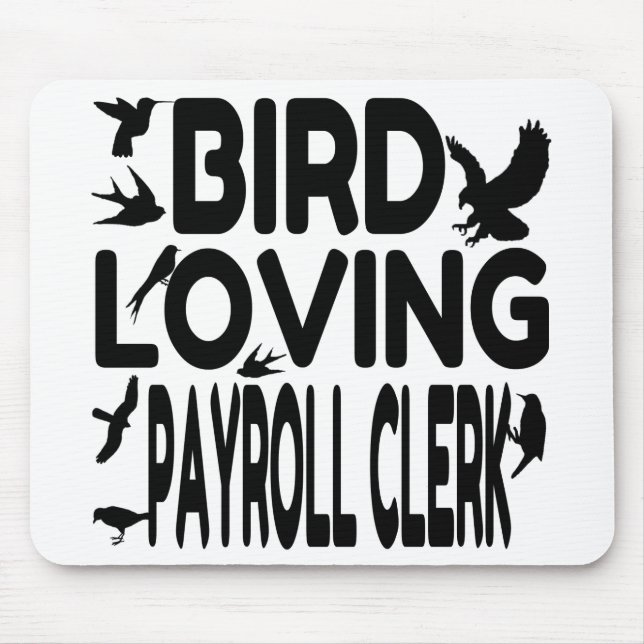 Bird Loving Payroll Clerk Mouse Pad (Front)